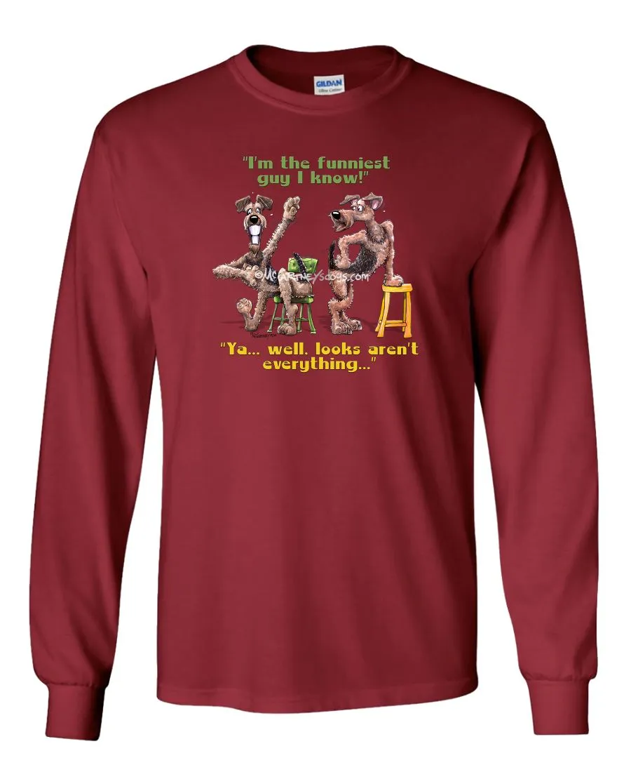 Airedale Terrier - Funniest Guy - Mike's Faves - Long Sleeve T-Shirt