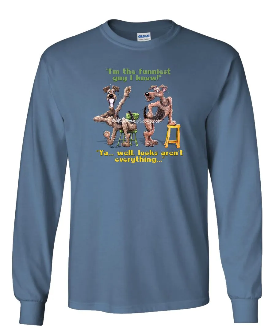 Airedale Terrier - Funniest Guy - Mike's Faves - Long Sleeve T-Shirt