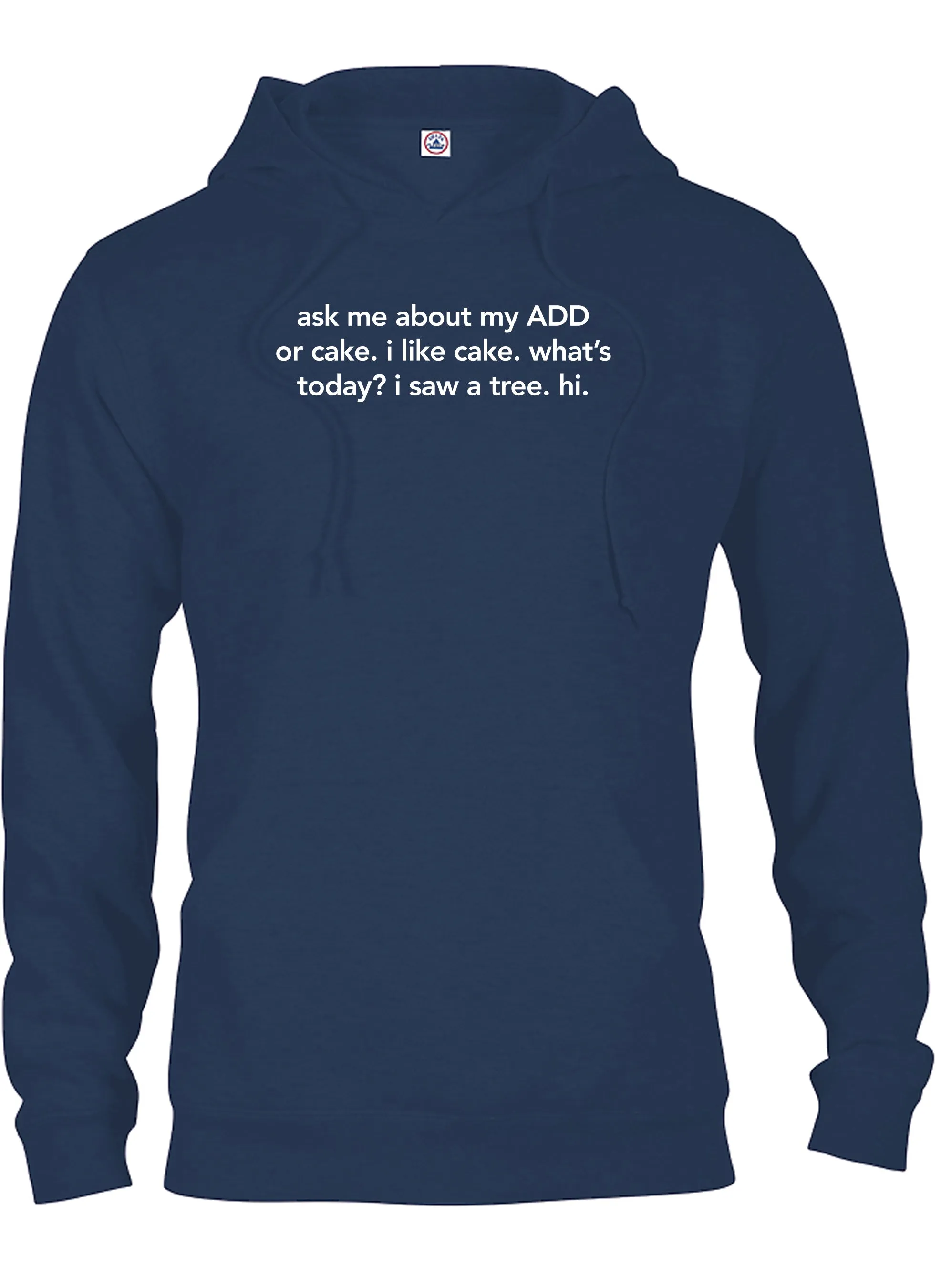 ask me about my ADD or cake T-Shirt