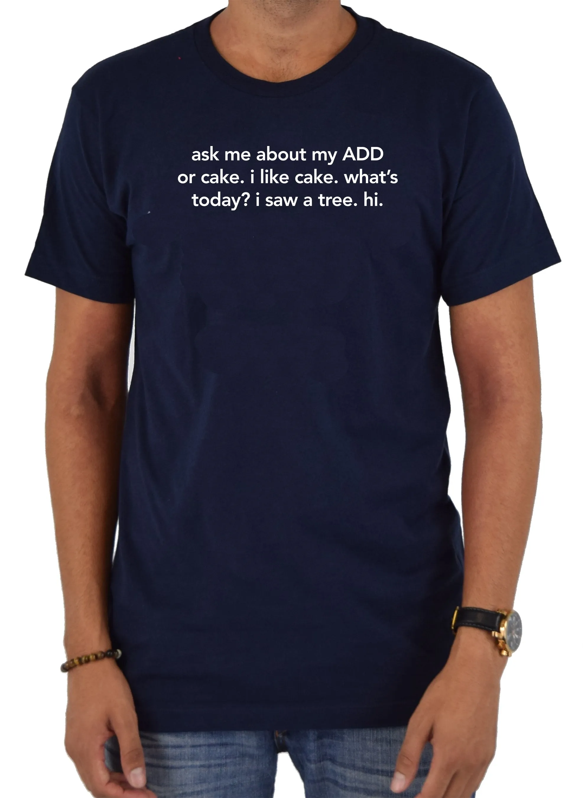 ask me about my ADD or cake T-Shirt