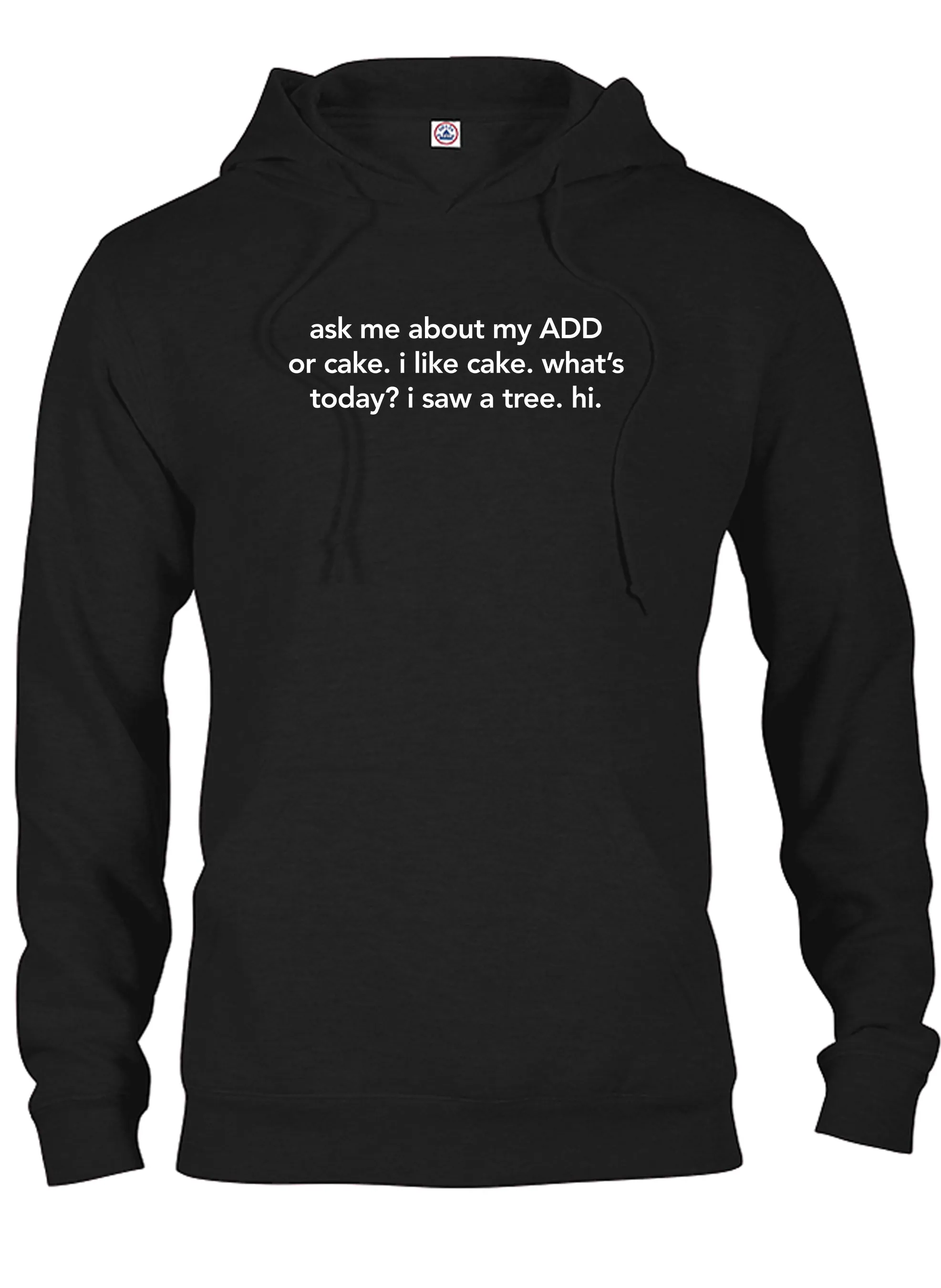 ask me about my ADD or cake T-Shirt