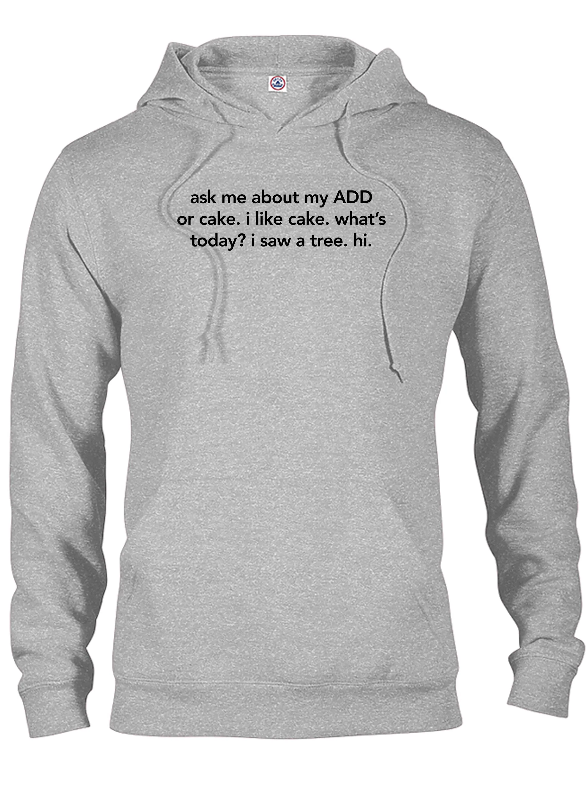 ask me about my ADD or cake T-Shirt