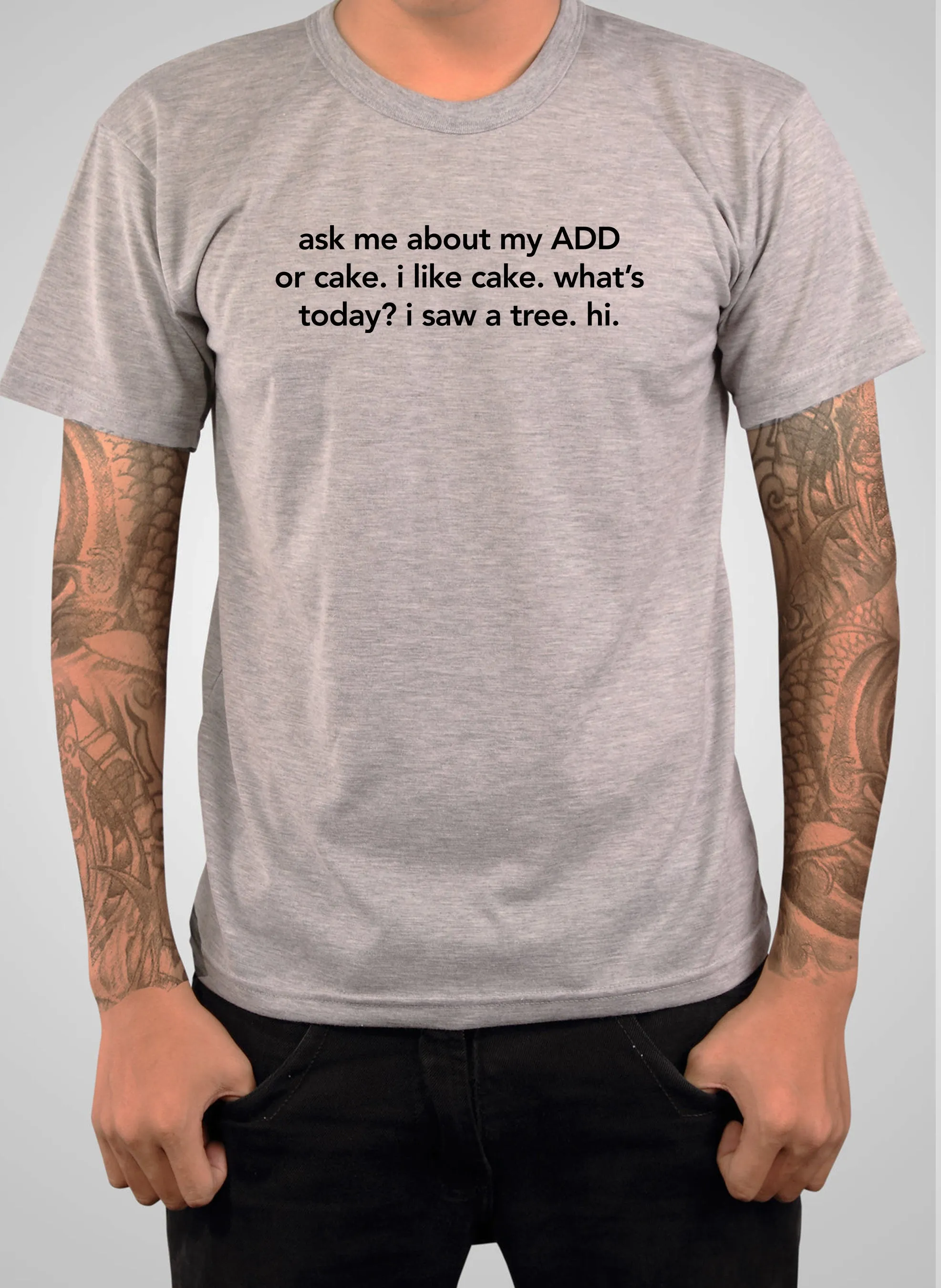 ask me about my ADD or cake T-Shirt