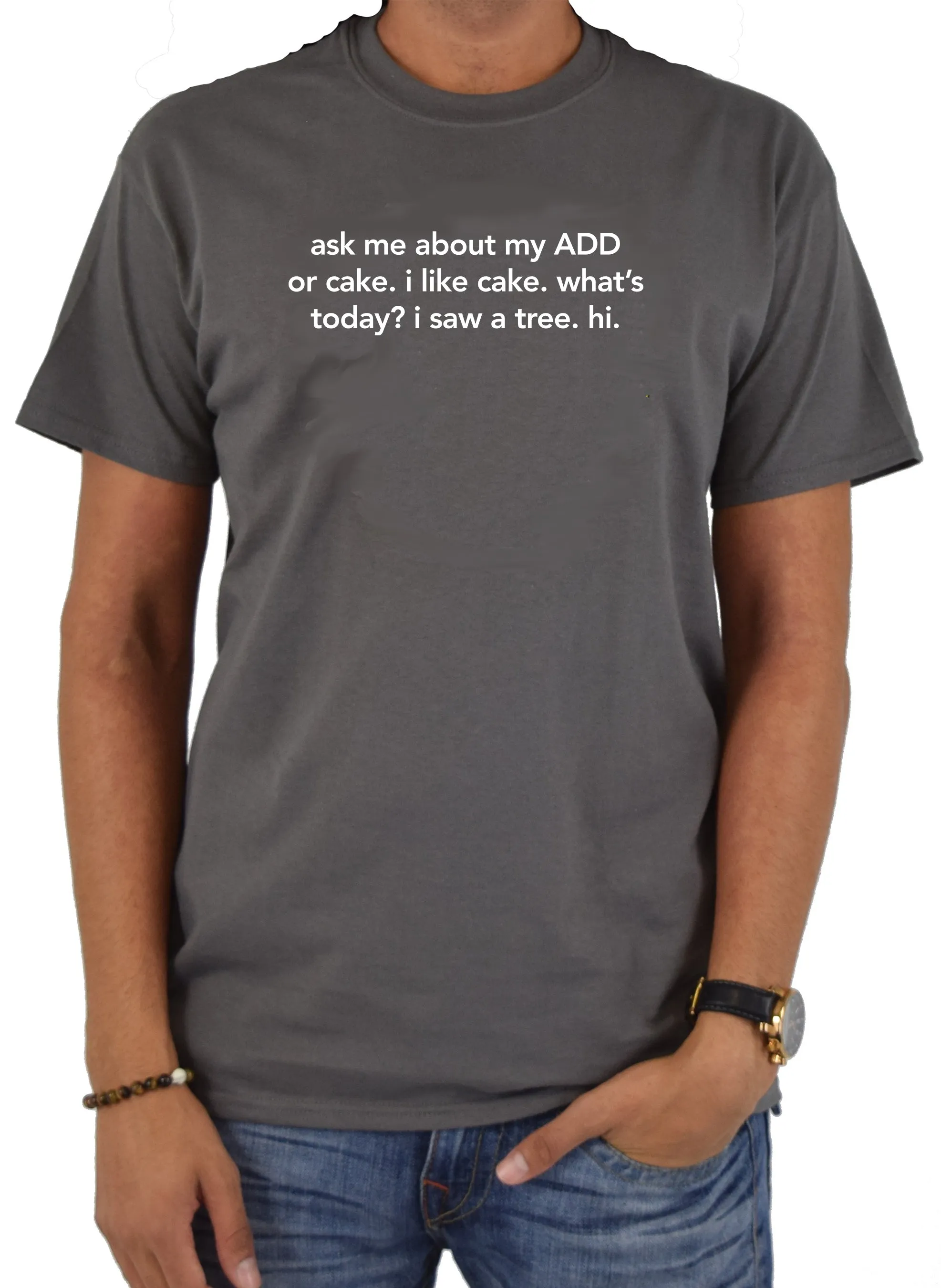 ask me about my ADD or cake T-Shirt