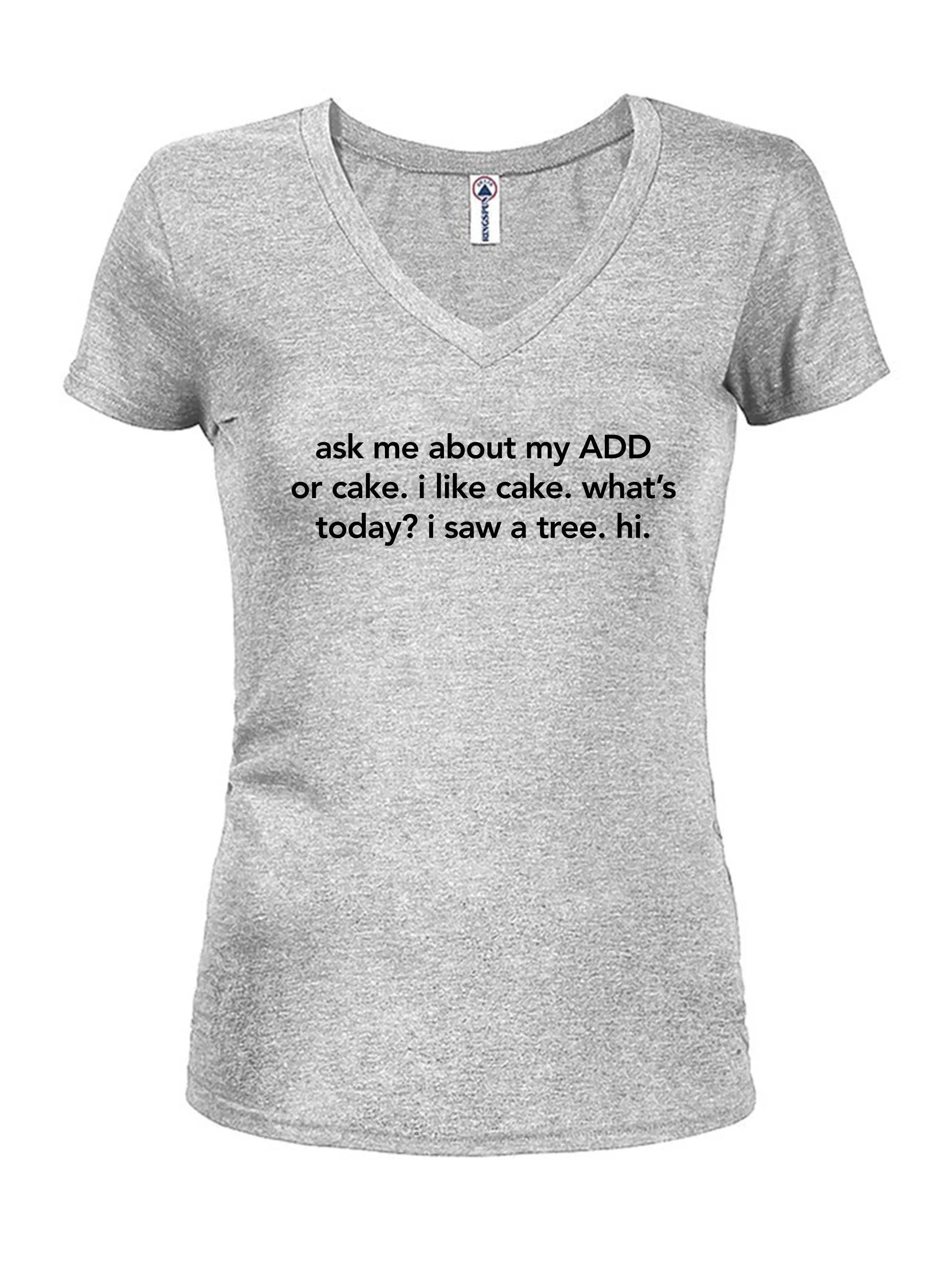 ask me about my ADD or cake T-Shirt