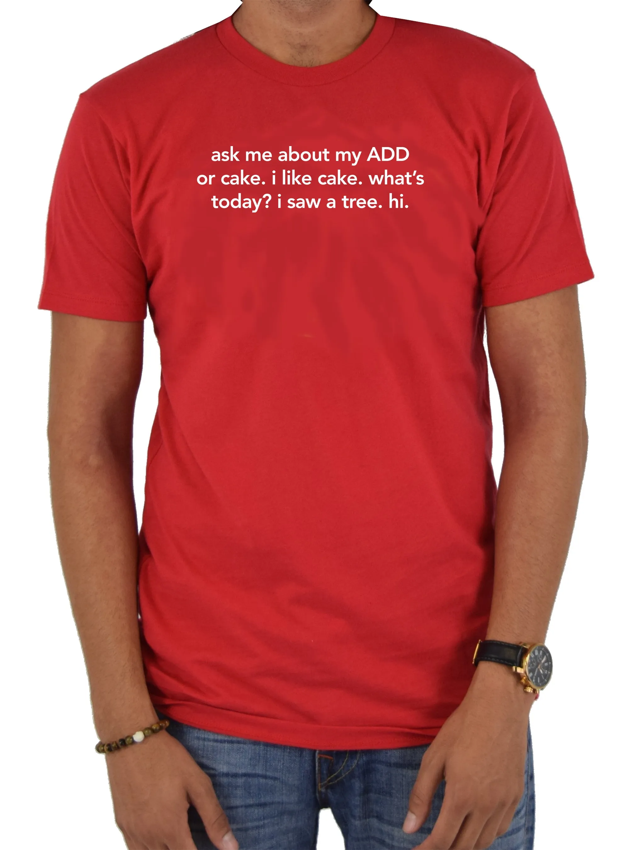 ask me about my ADD or cake T-Shirt