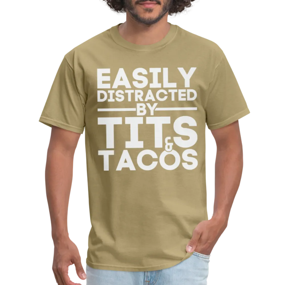 Easily Distracted by Tits and Tacos T-Shirt