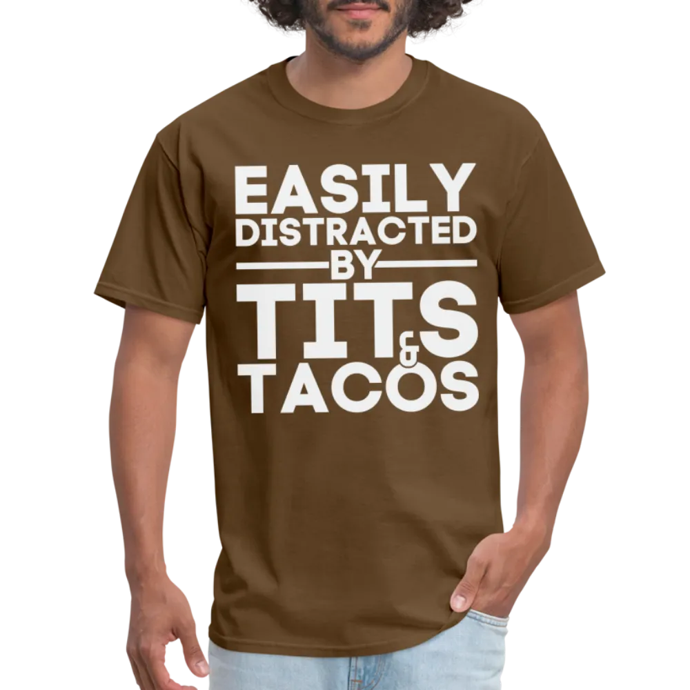 Easily Distracted by Tits and Tacos T-Shirt