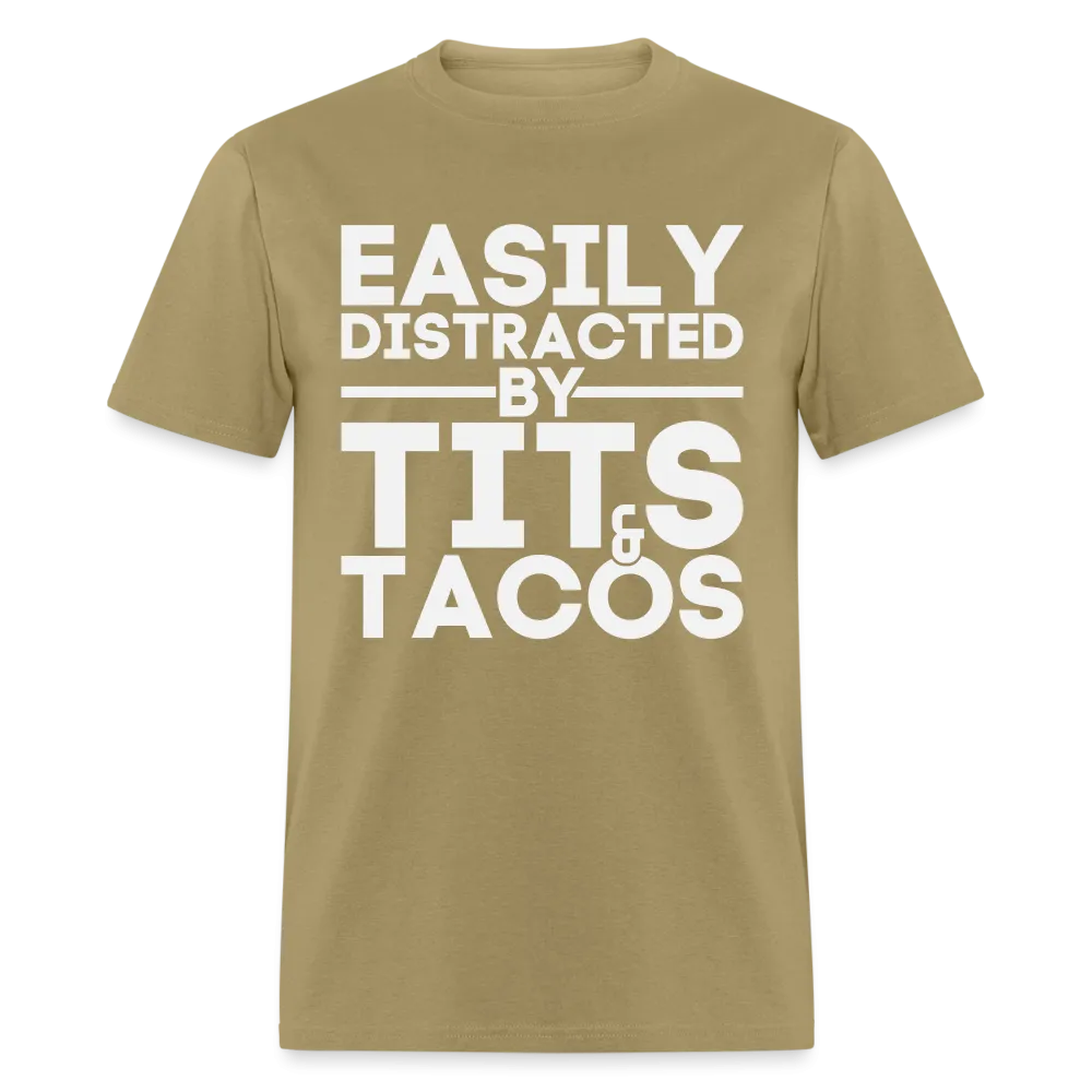 Easily Distracted by Tits and Tacos T-Shirt