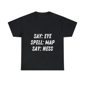 Funny T-Shirt | Say Eye |