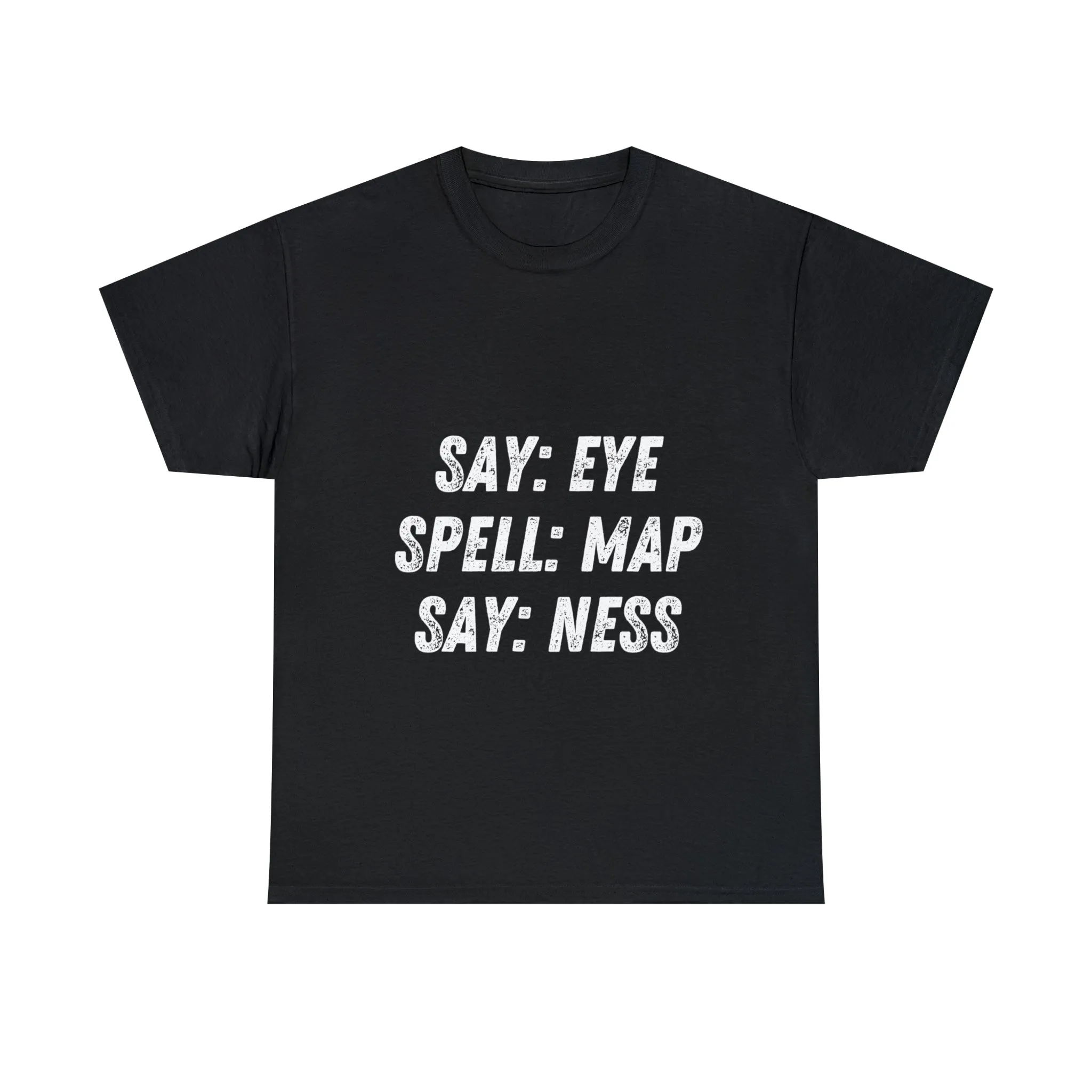 Funny T-Shirt | Say Eye |