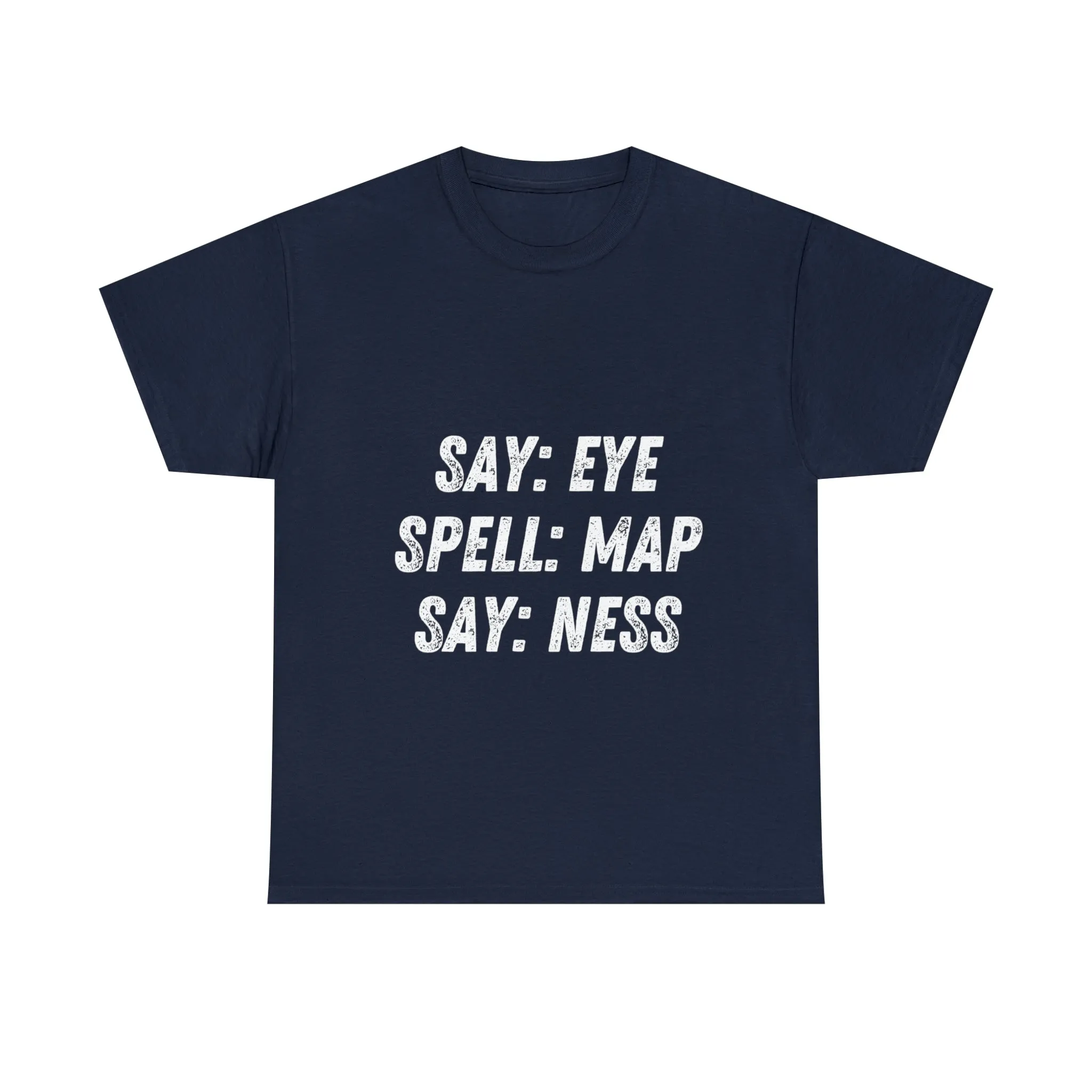 Funny T-Shirt | Say Eye |