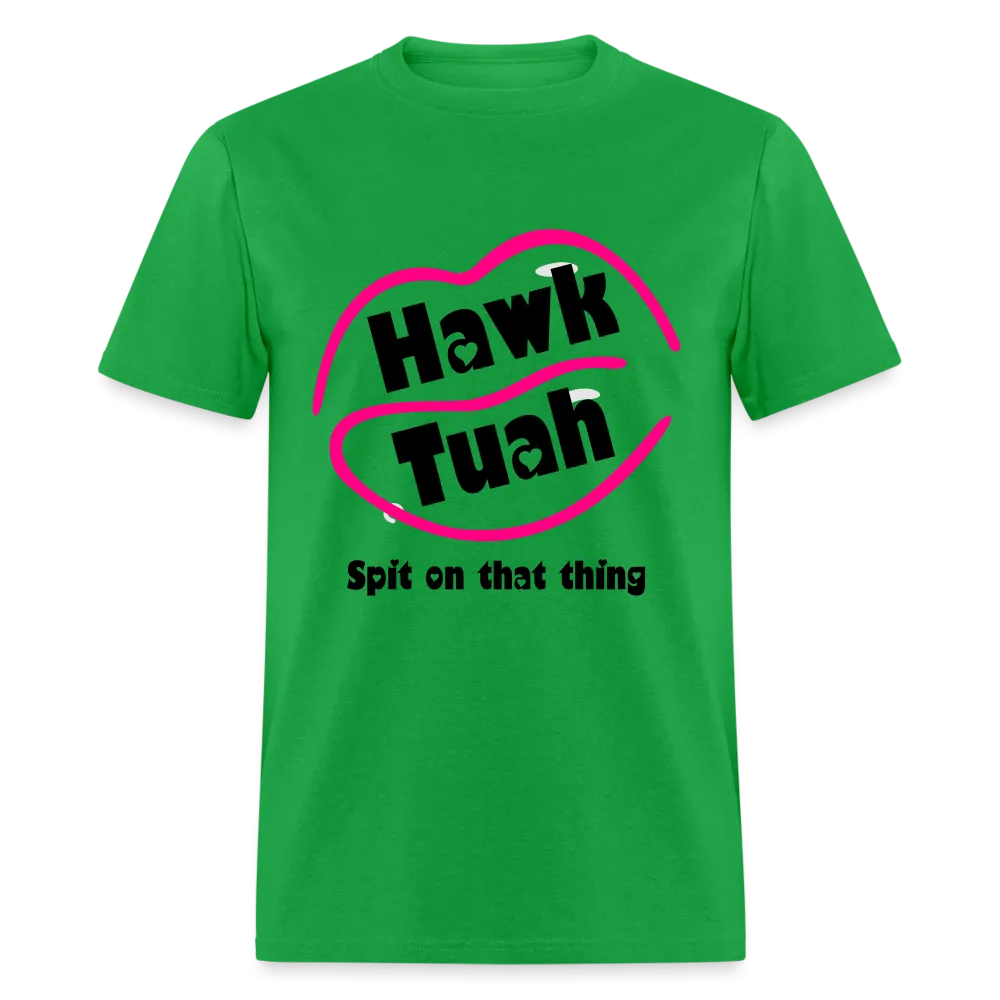 Hawk Tuah T-Shirt (Spit on that Thing)