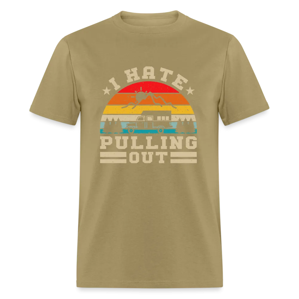 I Hate Pulling Out (Camping) T-Shirt