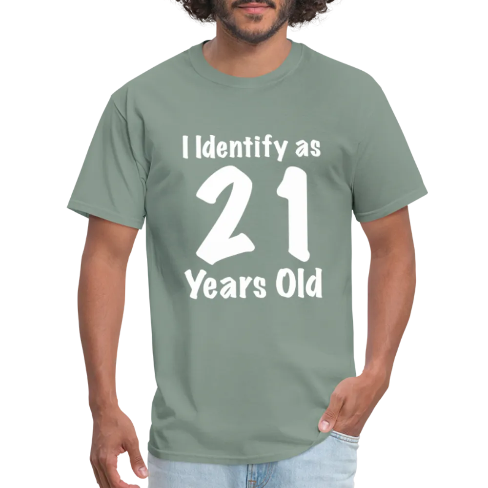 I Identify as 21 Years Old T-Shirt (Birthday Gift Idea)