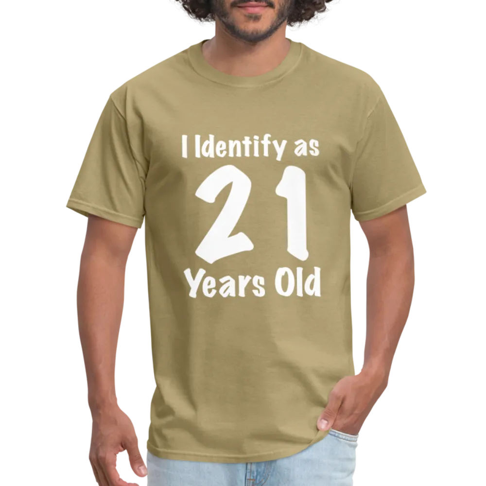 I Identify as 21 Years Old T-Shirt (Birthday Gift Idea)