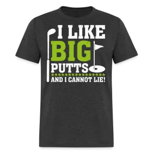 I Like Big Putts and I Cannot Lie T-Shirt (Golf Humor Tee)