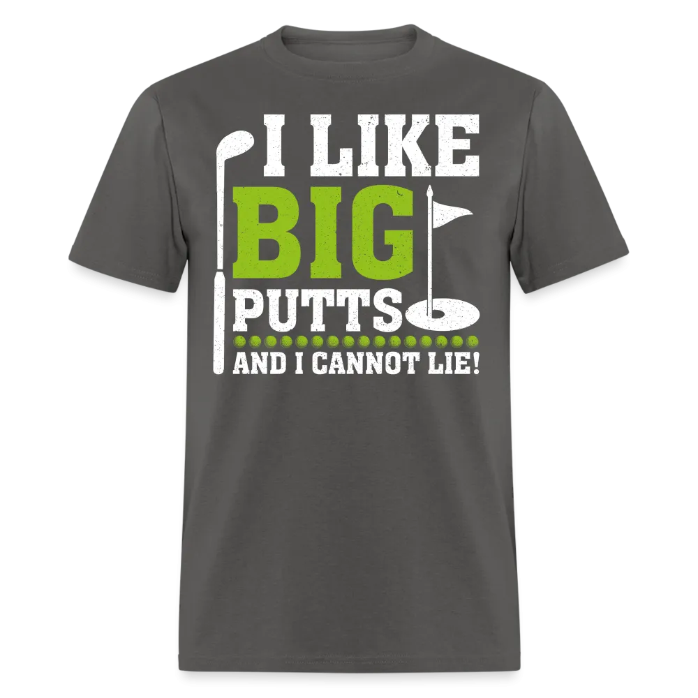 I Like Big Putts and I Cannot Lie T-Shirt (Golf Humor Tee)