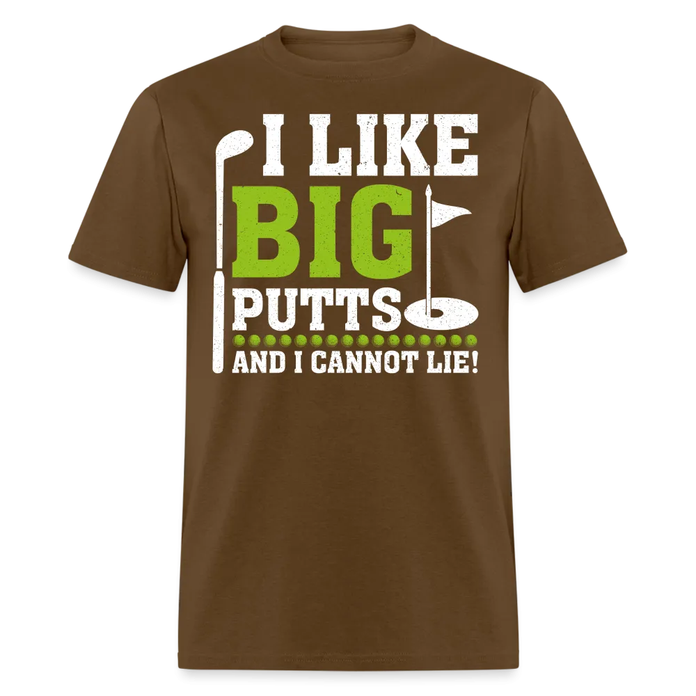 I Like Big Putts and I Cannot Lie T-Shirt (Golf Humor Tee)