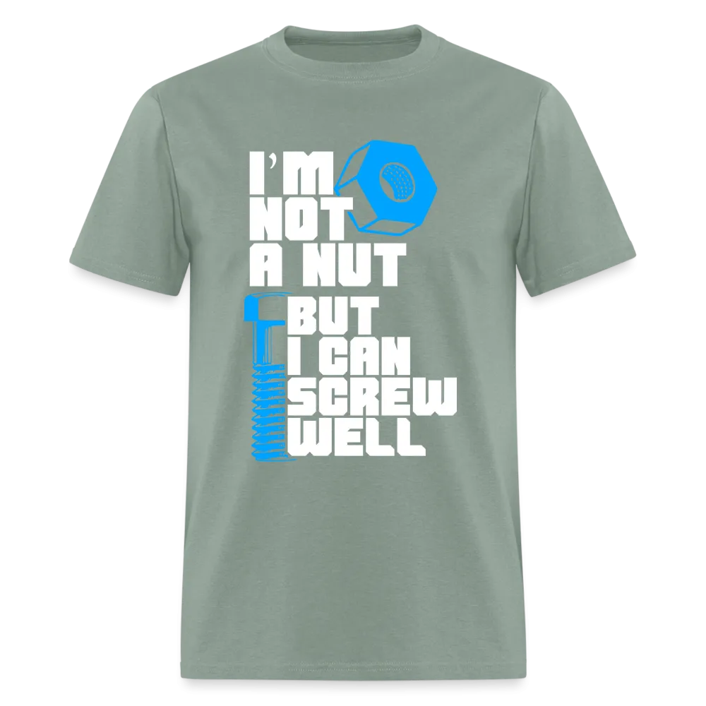 I'm Not A Nut But I Can Screw Well T-Shirt