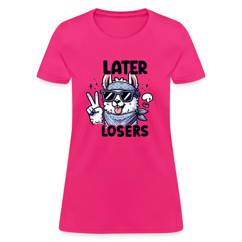 Llama says Later Losers Women's Contoured T-Shirt