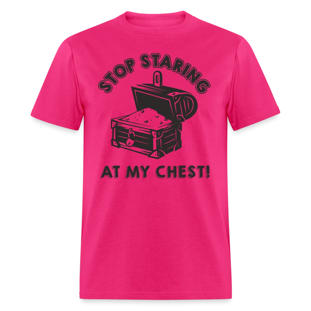 Stop Staring At My Chest T-Shirt