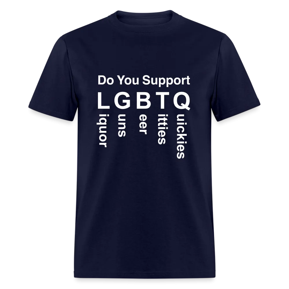 Support LGBTQ Liquor Guns Beer Titties Quickies T-Shirt