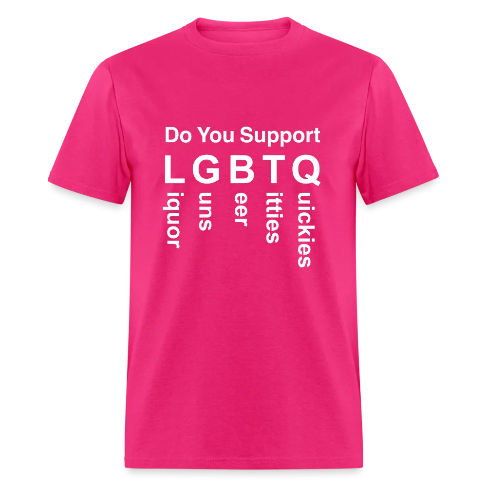 Support LGBTQ Liquor Guns Beer Titties Quickies T-Shirt