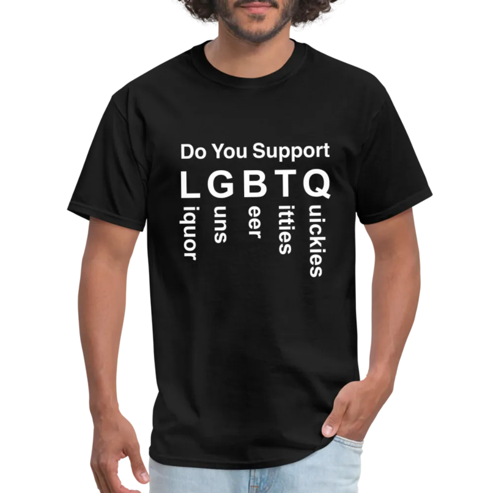 Support LGBTQ Liquor Guns Beer Titties Quickies T-Shirt