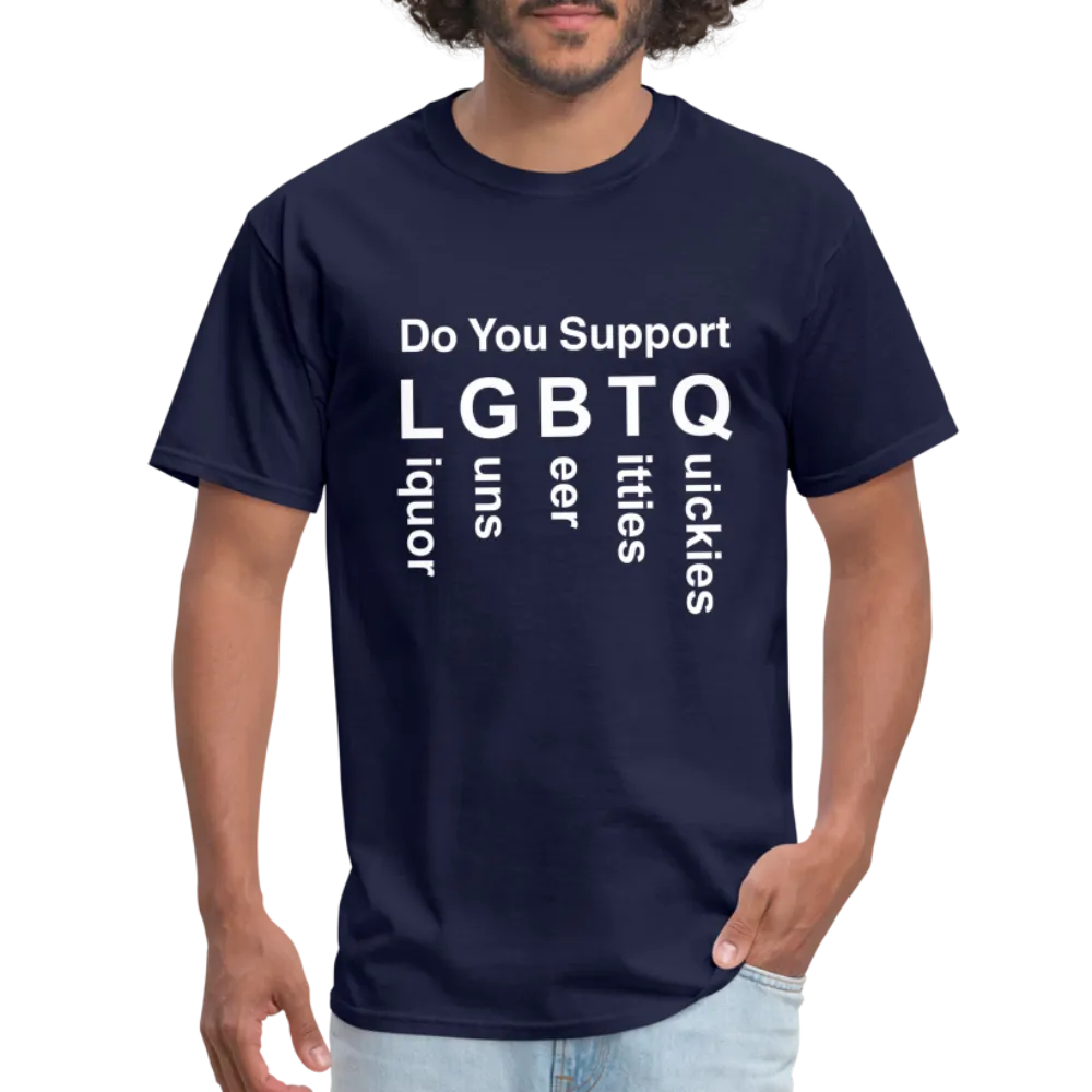 Support LGBTQ Liquor Guns Beer Titties Quickies T-Shirt